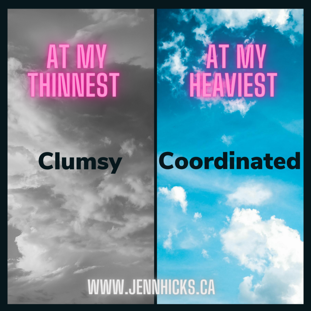 A tile divided in 2 vertically. On the left is a picture of B & W clouds. It says "At my thinnest" then halfway down it says "clumsy". On the right is a picture of a blue sky. It says "At my heaviest" and then halfway down it says "coordinated". At the very bottom is my website: www.jennhicks.ca
