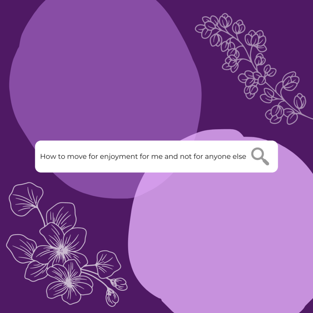a purple tile that has a search bar what says "How to move for enjoyment for me and not for anyone else"